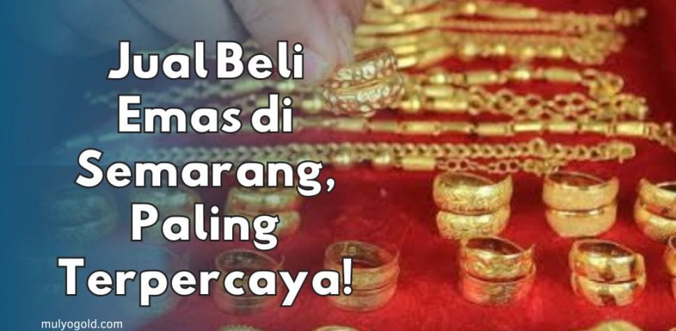 jual beli emas di semarang